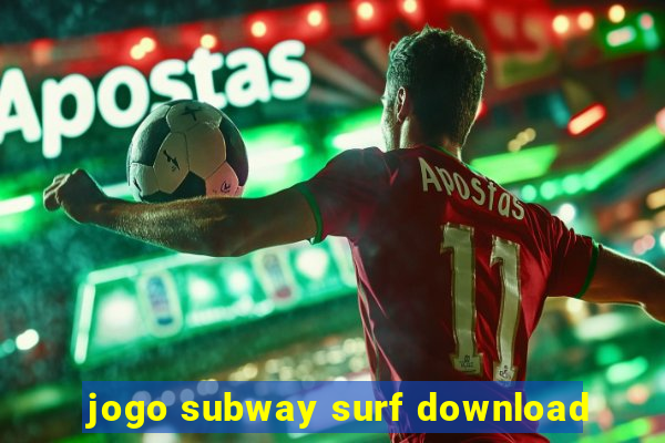 jogo subway surf download